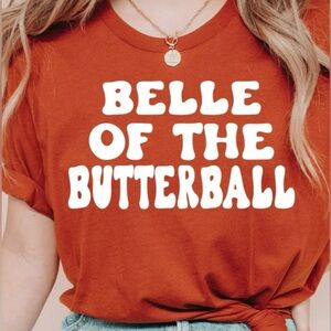Belle of the butterball t shirt